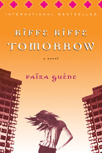 Kiffe Kiffe Tomorrow by Faiza Guene